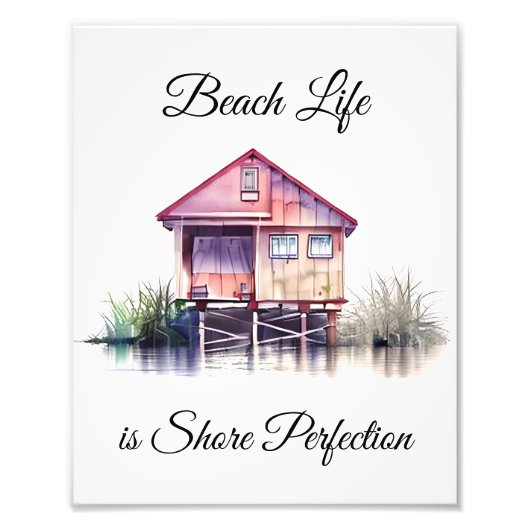 Beach Life is Shore Perfection Foto Afdruk (Voorkant)