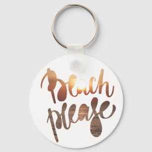 BEACH PLEASE Fun Typografie & Quote Button Sleutelhanger