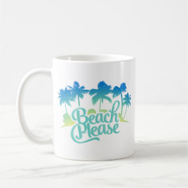 Beach Please Funny Quote Mok
