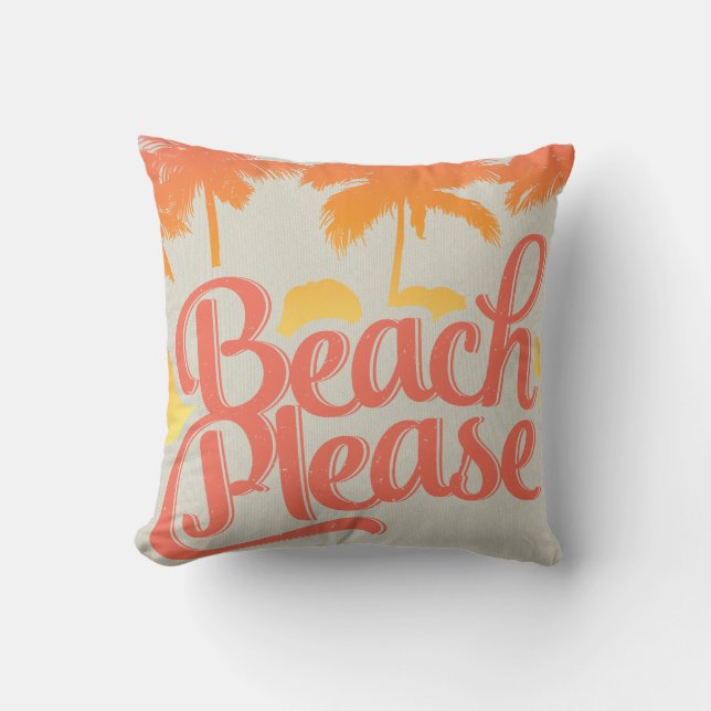 Beach Please Funny Quote Pillow Kussen (Voorkant)
