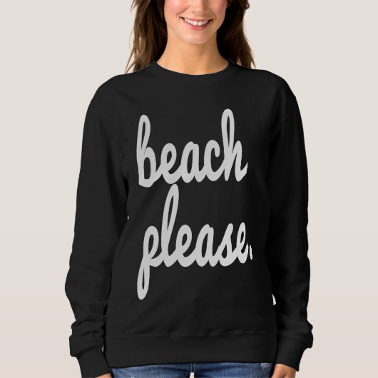 Beach Please Summer Fun Happy Beach Vacation Trip  Trui (Voorkant)