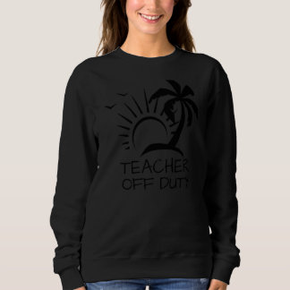 Beach Sand Seagulls Vacation Teacher of Duty Trui
