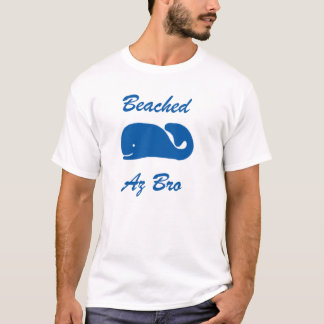 Beaching Az Bro T-shirt