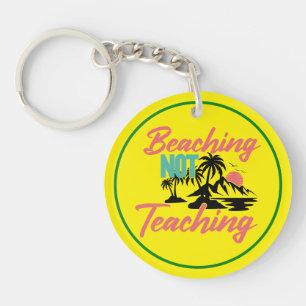 Beaching Not Teaching Sleutelhanger