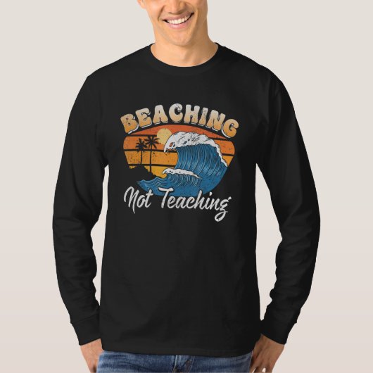 Beaching not Teaching Vacation Summer matching Tea T-shirt (Voorkant)