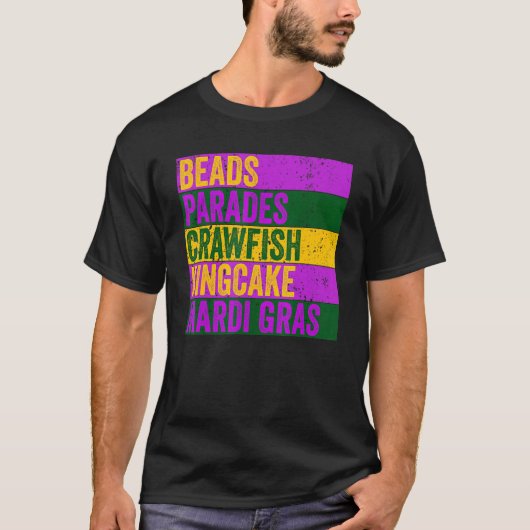 Beads Parades Crawfish Kingcake Funny Mardi Gras C T-shirt (Voorkant)