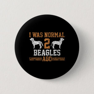 Beagle I was normaal twee Beagles geleden cadeau Ronde Button 5,7 Cm