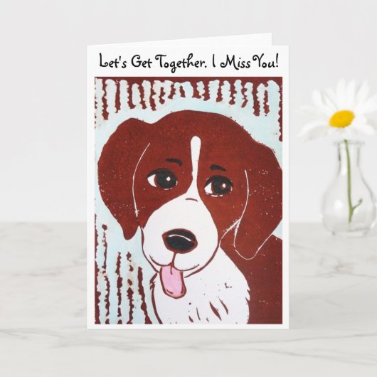 Beagle, laten we bij elkaar komen. Ik mis je! Kaar Kaart (Kleine Plant)
