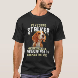Beagle Personal Stalker waar ik je ook zal volgen T-shirt