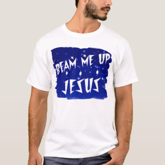 Beam me boven Jezus T-shirt
