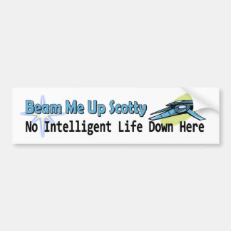 Beam me op Scotty zonder intelligent leven hier be Bumpersticker