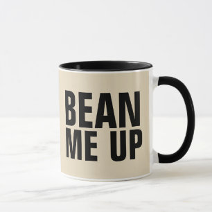 BEAN ME UP, Funny Coffee Mugs Mok