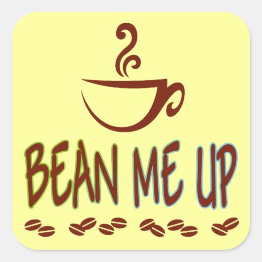 Bean me up vierkante sticker (Voorkant)