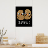 Beans Talk Funny Veggie Bean Pun Dark BG Poster (Keuken)