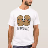 Beans Talk Funny Veggie Bean Pun T-shirt (Voorkant)