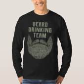 Beard Drinking Team  Beer  Humor Drinker T-shirt (Voorkant)