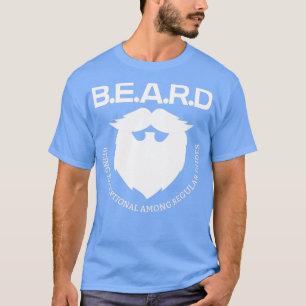 BEARD is uitzonderlijk onder de normale dudes 6 T-shirt