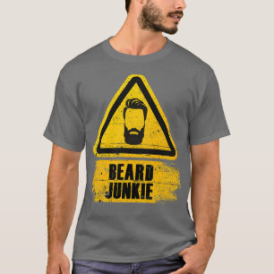 Beard Junkie Bearer Beard Grooming Barber Sh T-shirt