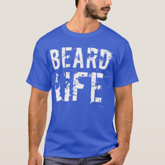 Beard Life 21 T-shirt