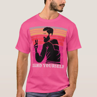 Beard Yourself 6 T-shirt