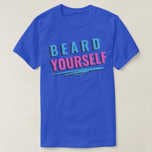 Beard Yourself 7 T-shirt (Design voorkant)