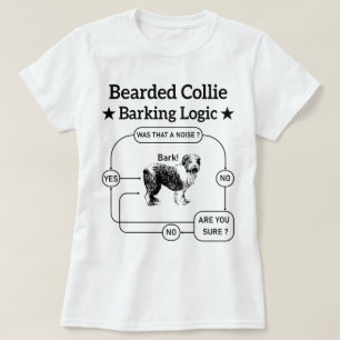 Bearded Collie Barking Logica Grappige Hond Sarcas T-shirt