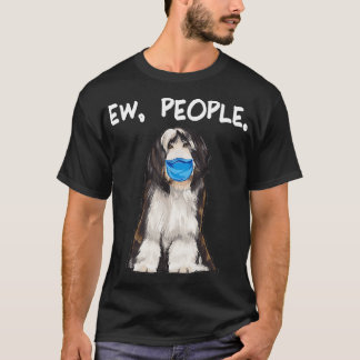 Bearded Collie Ew People Dog Wearing Face Mask T-shirt