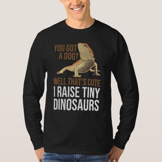 Bearded Dragon Men Women I Raise Tiny Dinosaurs T-shirt (Voorkant)