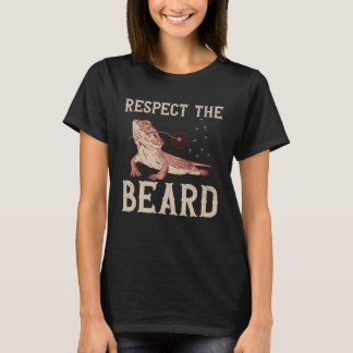 Bearded Dragon Respect The Beard Reptiles Lizard T-shirt