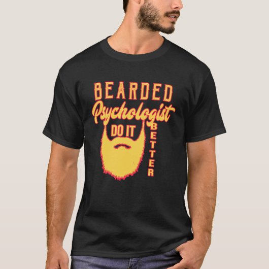 Bearded psychologist do it better Profession caree T-shirt (Voorkant)