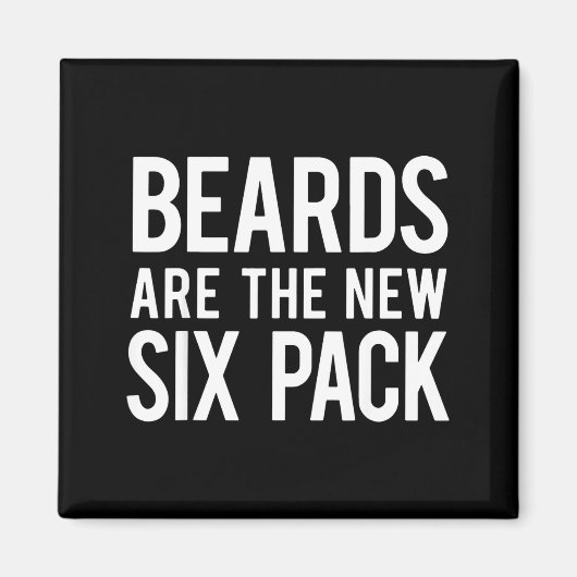 Beards Are The New Six Pack  Magneet (Voorkant)