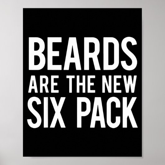 Beards Are The New Six Pack Poster (Voorkant)