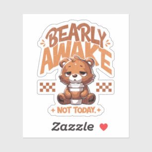 Bearly Awake - Sleepy Beer met koffiepon Sticker