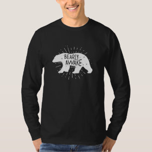Bearly Awake T-shirt