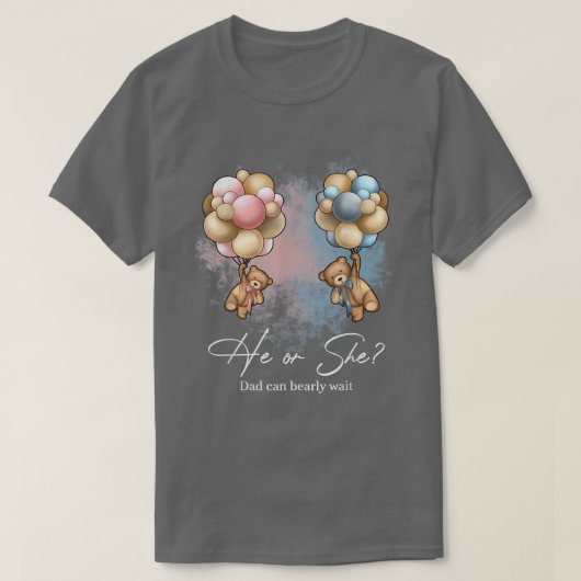 Bears Balloons Dad Can Bearly Wait Gender Reveal  T-shirt (Design voorkant)