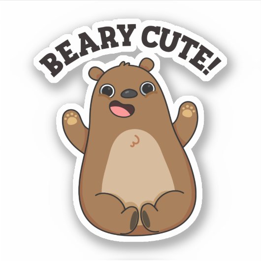 Beary Cute Teddy Bear Pun Sticker (Voorkant)