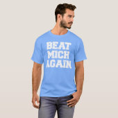 Beat Mich Again funny rivalry big game tailgate Oh T-shirt (Voorkant volledig)