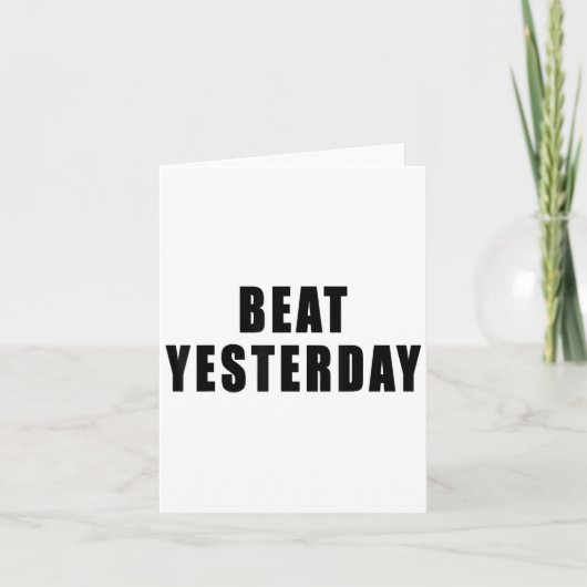 Beat Yesterday Motivational Quotes  Kaart (Voorkant)