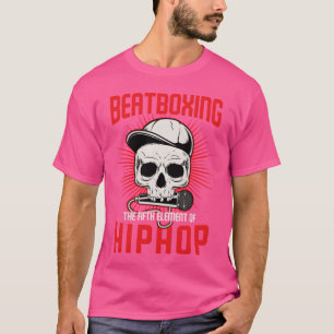 Beatboing Hip Hop Muzikale Stijl Vocal Percussie f T-shirt