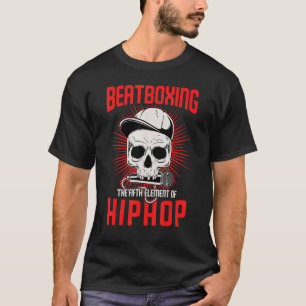 Beatboxing Hip Hop Musical Style Vocal Percussion T-shirt