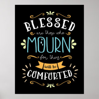 Beatitudes, verbijsterd zijn degenen die rouwen poster