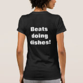 Beats doet afwas! t-shirt (Achterkant)