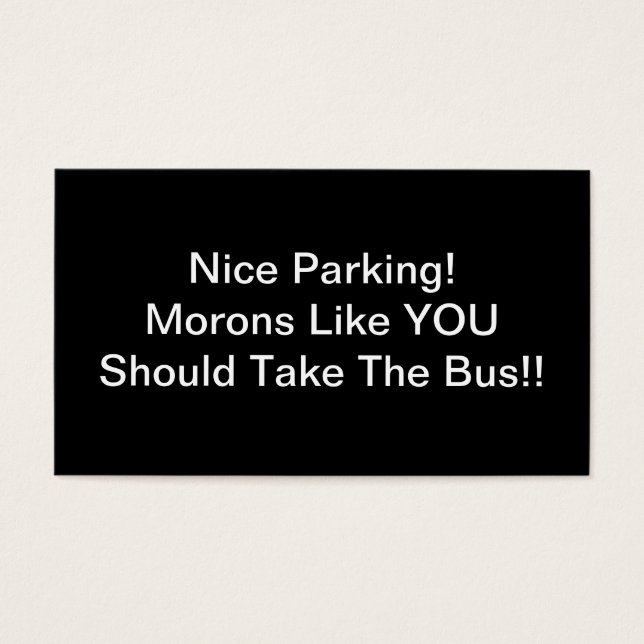 Beau Parking Morons Comme Vous Devriez Prendre Le  (Devant)