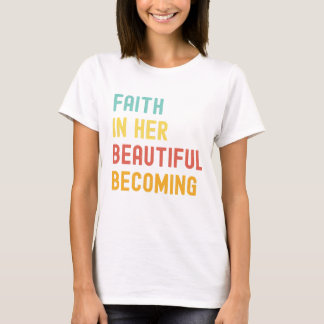 Beautiful Becoming – Women’s Tee T-shirt