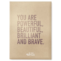 Beautiful, Brilliant & Brave — Magnet