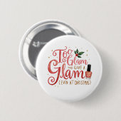 Beautiful Gift for those glam relatives Ronde Button 5,7 Cm (Voorkant /achterkant)
