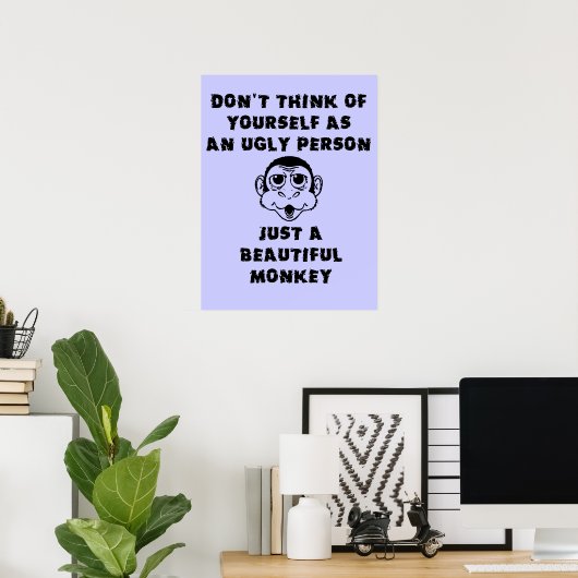 Beautiful Monkey Funny Poster Humor (Bureau à domicile)