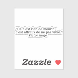 Beautiful quotes about life by Victor Hugo Sticker