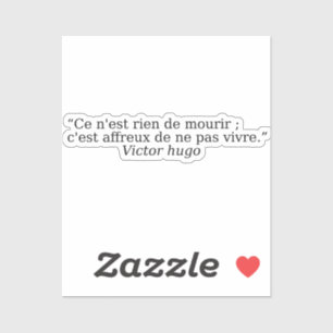 Beautiful quotes about life by Victor Hugo Sticker