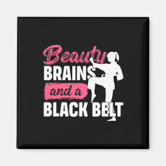 Beauty Brains And A Black Belt Martial Arts Karate Magneet